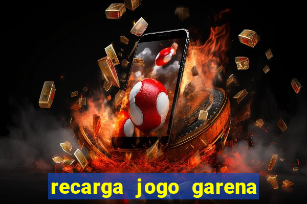 recarga jogo garena free fire